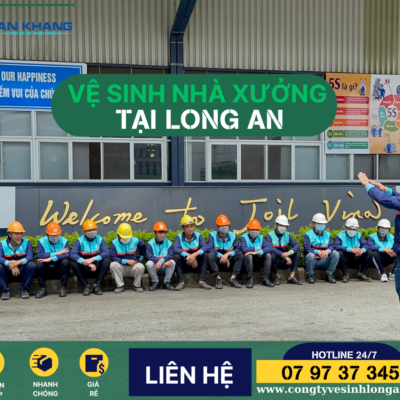 Dịch Vụ vệ sinh nhà xưởng tại Long An Chuyên Nghiệp của An Khang